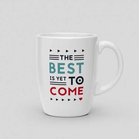 Mug The best is yet to come