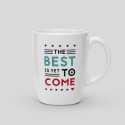 Mug The best is yet to come